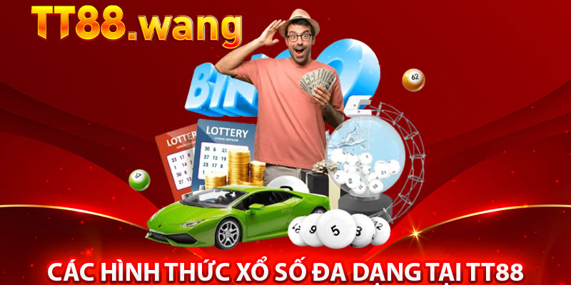 Xổ Số TT88 – Thử Vận May, Nhận Thưởng Cực Lớn 2 Các Hình Thức Xổ Số Đa Dạng Tại TT88