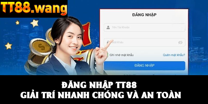 Đăng Nhập TT88 – Giải Trí Nhanh Chóng - An Toàn Và Tiện Lợi 1 Đăng Nhập TT88 – Giải Trí Nhanh Chóng - An Toàn Và Tiện Lợi